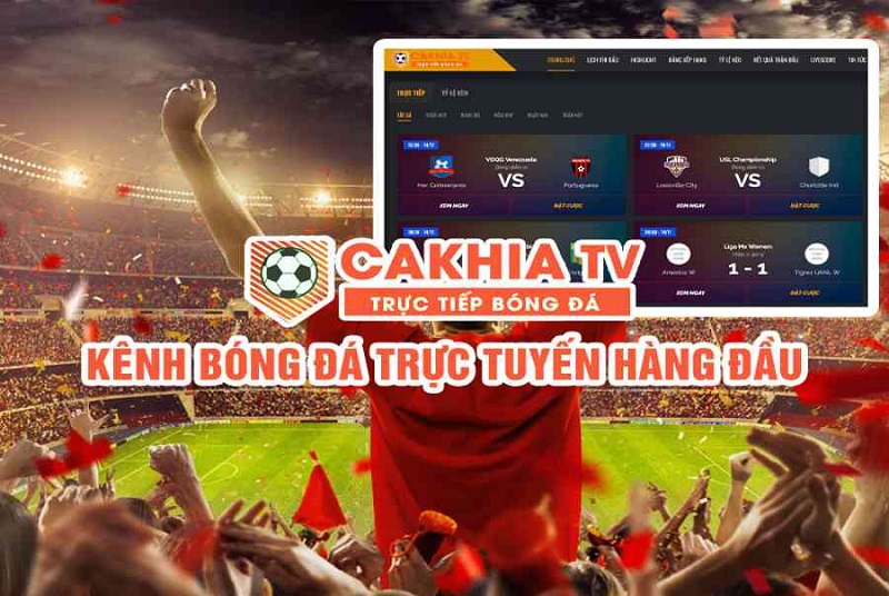 Làm sao để xem trực tiếp bóng đá tại Cakhia TV được nhanh nhất